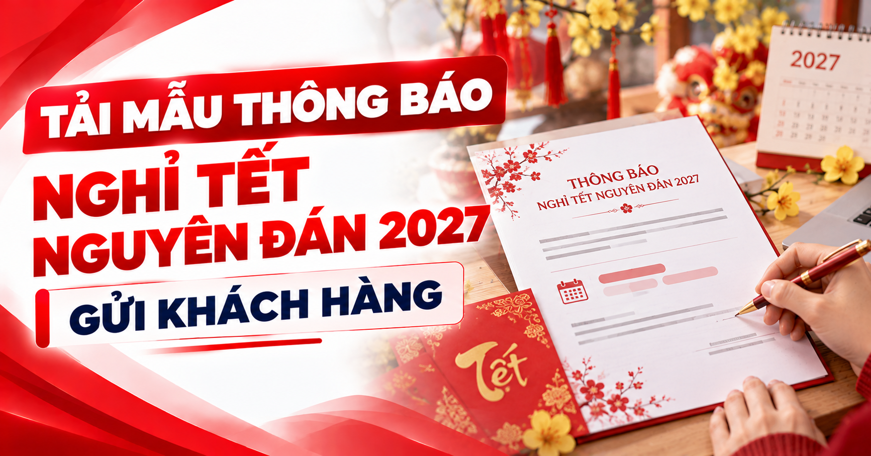 Tải mẫu thông báo nghỉ Tết Nguyên đán 2027 gửi khách hàng