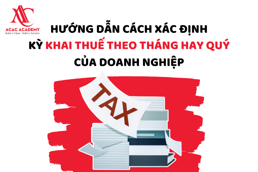 Xác định kỳ khai thuế theo tháng hay quý