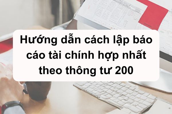 cach-lap-bao-cao-tai-chinh-hop-nhat