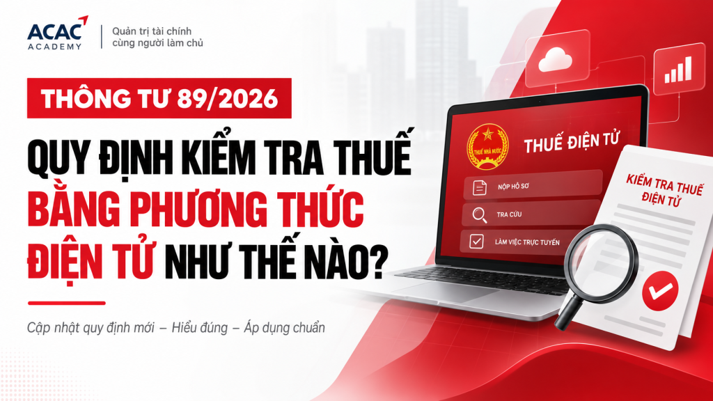 Thông Tư 89/2026 Quy Định Kiểm Tra Thuế Bằng Phương Thức Điện Tử Như Thế Nào?