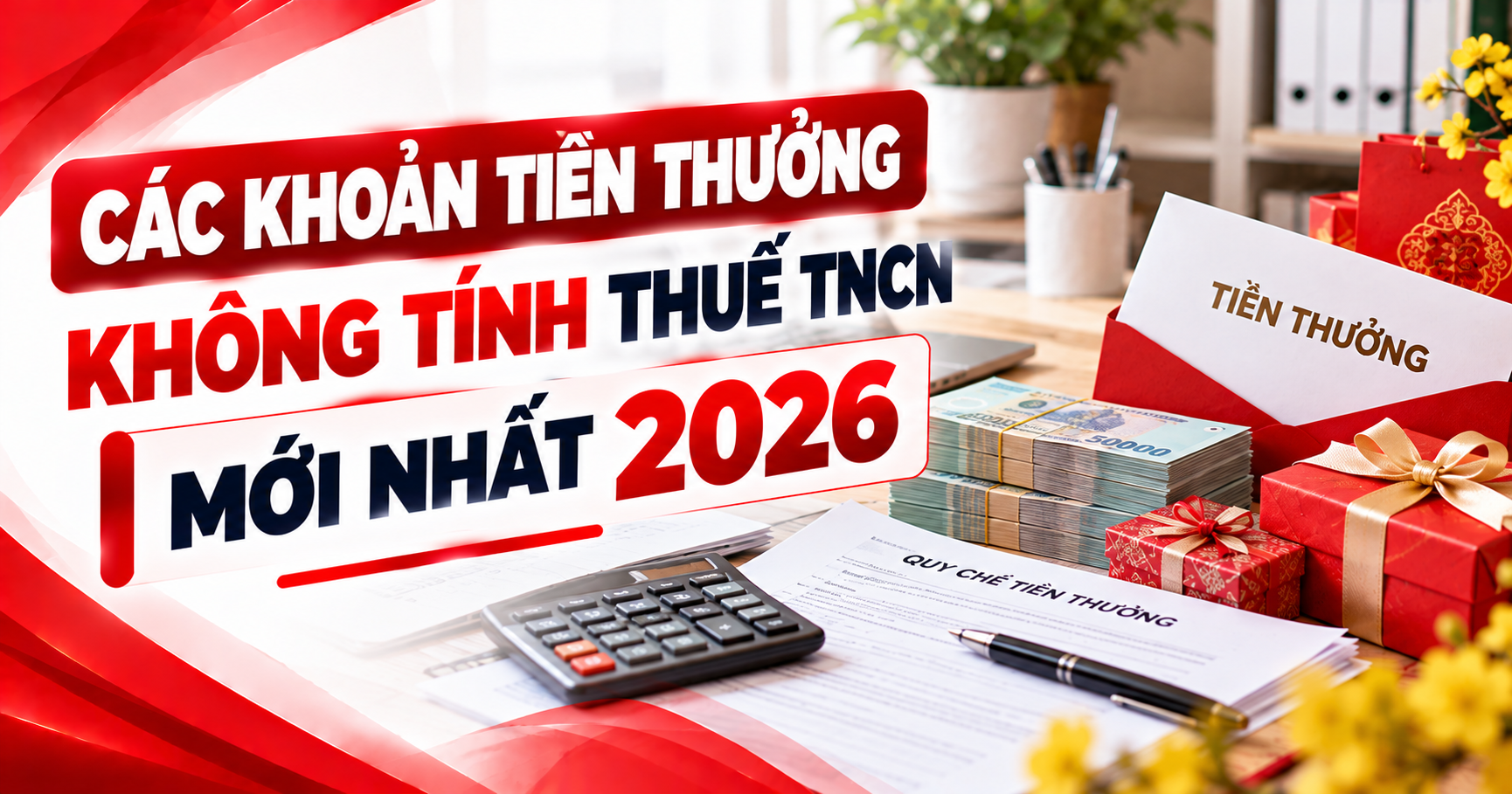 Các khoản tiền thưởng không tính thuế TNCN mới nhất 2026
