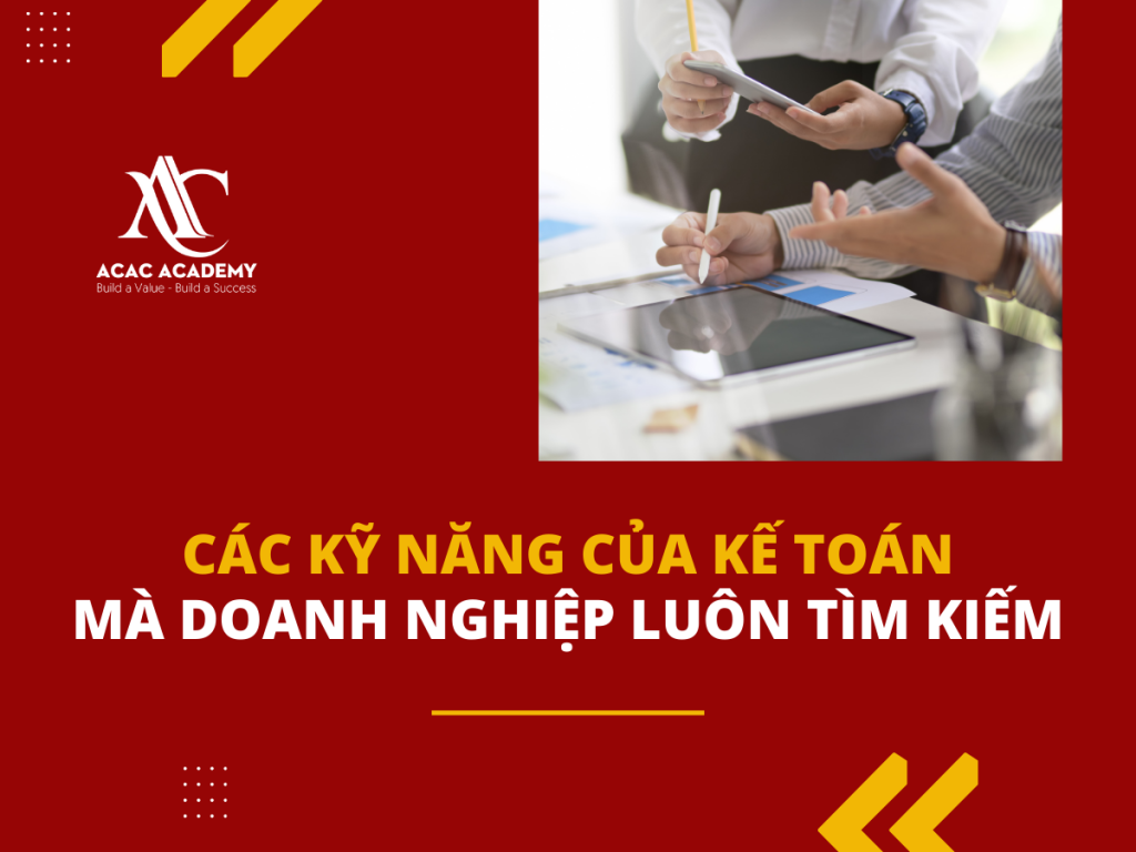 Các kỹ năng quan trọng của Kế toán